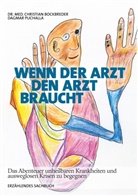 Christian Bockbreder, Dagmar Puchalla - Wenn der Arzt den Arzt braucht