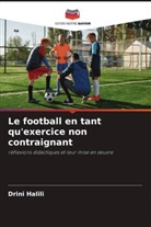 Drini Halili - Le football en tant qu'exercice non contraignant