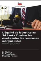 D. Ahallya, Divaincy Marcus, T. Prabaharan - L'égalité de la justice au Sri Lanka Combler les écarts entre les personnes marginalisées