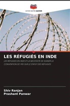 Prashant Panwar, Shiv Ranjan - LES RÉFUGIÉS EN INDE