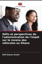 Kofi Owusu Ansah - Défis et perspectives de l'administration de l'impôt sur le revenu des véhicules au Ghana