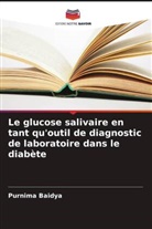Purnima Baidya - Le glucose salivaire en tant qu'outil de diagnostic de laboratoire dans le diabète