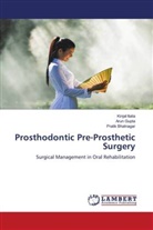 Pratik Bhatnagar, Arun Gupta, Kinjal Italia - Prosthodontic Pre-Prosthetic Surgery