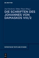 José Declerck, Thum, Tobias Thum - Johannes von Damaskos: Die Schriften. Sacra (spuria) - Band 8. Band 2: Liber I (De Deo)