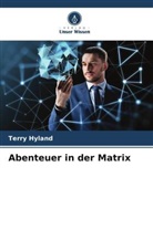 Terry Hyland - Abenteuer in der Matrix