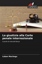 Laban Machogu - La giustizia alla Corte penale internazionale