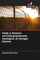 Gerard McLarney - Fede a Panem: Un'interpretazione teologica di Hunger Games