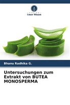 Bhanu Radhika G, Bhanu Radhika G. - Untersuchungen zum Extrakt von BUTEA MONOSPERMA