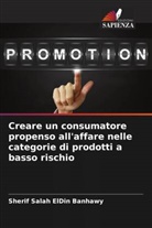 Sherif Salah ElDin Banhawy - Creare un consumatore propenso all'affare nelle categorie di prodotti a basso rischio