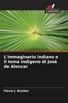 Flavio J. Benites - L'immaginario indiano e il tema indigeno di José de Alencar