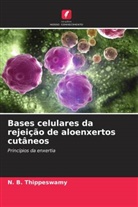 N. B. Thippeswamy - Bases celulares da rejeição de aloenxertos cutâneos