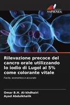 Ayad Abdulkhalik, Omar B. H. Al-khdhairi, Omar B.H. Al-khdhairi - Rilevazione precoce del cancro orale utilizzando lo iodio di Lugol al 5% come colorante vitale