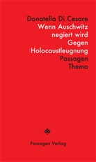 Donatella Di Cesare, Peter Engelmann - Wenn Auschwitz negiert wird