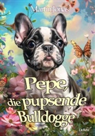 Martin Jonas - Pepe, die pupsende Bulldogge