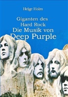 Helge Holm - Giganten des Hard Rock - Die Musik von Deep Purple