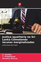 D. Ahallya, Divaincy Marcus, T. Prabaharan - Justiça igualitária no Sri Lanka Colmatando lacunas marginalizadas