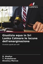 D. Ahallya, Divaincy Marcus, T. Prabaharan - Giustizia equa in Sri Lanka Colmare le lacune dell'emarginazione