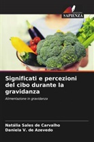 Natália Sales de Carvalho, Daniela V. de Azevedo - Significati e percezioni del cibo durante la gravidanza