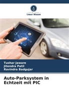 Ravindra Badgujar, Tushar Jaware, Jitendra Patil - Auto-Parksystem in Echtzeit mit PIC