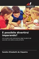 Sandra Elizabeth de Siqueira - È possibile divertirsi imparando?
