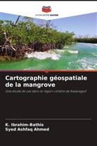 Syed Ashfaq Ahmed, K. Ibrahim-Bathis - Cartographie géospatiale de la mangrove