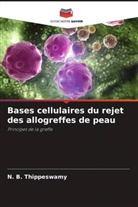 N. B. Thippeswamy - Bases cellulaires du rejet des allogreffes de peau