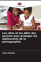 Tigist Kebede - Les rôles et les défis des parents pour protéger les adolescents de la pornographie.