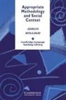 Adrian Holliday - Appropriate Methodology and Social Context