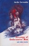 Jarda Cervenka - The Revenge of Underwater Man