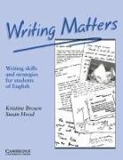 K. Brown, Kristine Brown, S. Hood, Susan Hood - Writing Matters