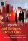 Ilan Alon, Huiyao Wang, Wenxian Zhang - Entrepreneurial and Business Elites of China
