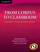 Ronald Carter, Michael McCarthy, Anne O'Keeffe - From Corpus to Classroom