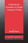 Richard L. Kaplan, Barbara Kroll, Michael H. Long - Exploring the Dynamics of Second Language Writing