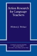 Michael J Wallace, Michael J. Wallace,  Wallace Michael J., Marion Williams, Tony Wright - Action Research for Language Teachers