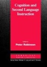 Peter Robinson, Michael H Long, Michael H. Long, Peter Robinson, W P Robinson, W. P. Robinson - Cognition and Second Language Instruction