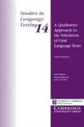 Lazaraton Anne Lazaraton, Anne Lazaraton, Ucles, UNIVERSITY OF CAMBRIDGE LOCAL EXAM, University Of Cambridge Local Examinations Syndicate - A Qualitative Approach to the Validation of Oral Language Tests