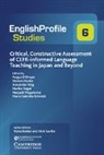 Fiona Barker, Barker Fiona, Morten Hunke, Alexander Imig, Noriko Nagai, Nagai Noriko... - Critical, Constructive Assessment of CEFR-informed Language Teaching in Japan and Beyond