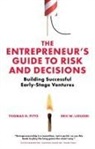 Eric W Liguori, Eric W. Liguori, Thomas G Pittz, Thomas G. Pittz - The Entrepreneur's Guide to Risk and Decisions