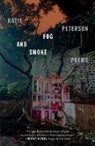 Katie Peterson - Fog and Smoke