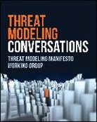 Izar Tarandach, Threat Modeling Manifesto Working Group - Threat Modeling Conversations