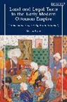 Malissa Taylor - Land and Legal Texts in the Early Modern Ottoman Empire