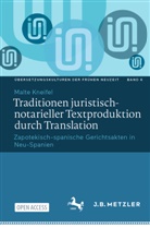 Malte Kneifel - Traditionen juristisch-notarieller Textproduktion durch Translation