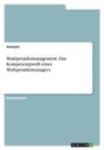 Anonymous - Multiprojektmanagement. Das Kompetenzprofil eines Multiprojektmanagers