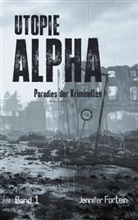 Jennifer Fortein - Utopie Alpha