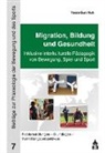 Yoon-Sun Huh, Peter Elflein - Migration, Bildung und Gesundheit