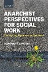 Alexander Sawatsky, Alexander W Sawatsky, Alexander W. Sawatsky - Anarchist Perspectives for Social Work