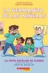 Ann M Martin, Katy Farina - La Hermanita de Las Niñeras #5: La Foto Escolar de Karen (Karen's School Picture)