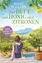 Rosie M Clark, Rosie M. Clark - Der Duft von Honig und Zitronen