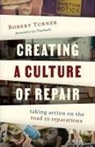 Robert Turner - Creating a Culture of Repair