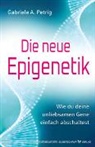 Gabriele A Petrig, Gabriele A. Petrig - Die neue Epigenetik